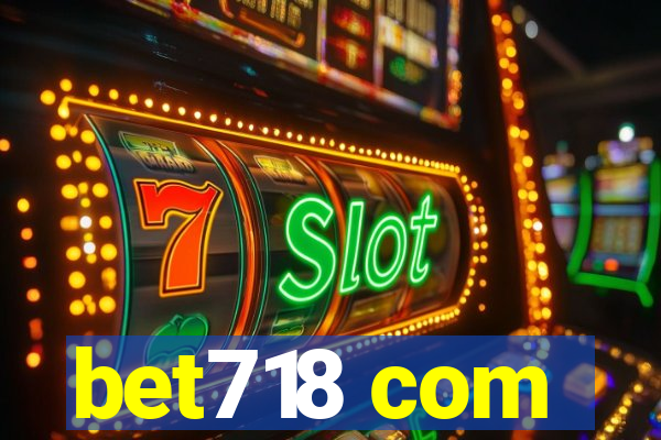 bet718 com